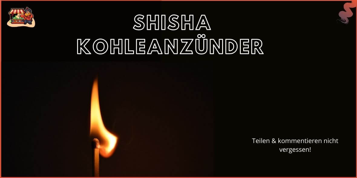 Shisha Kohleanzünder Beitragsbild Shisha Kohleanzünder